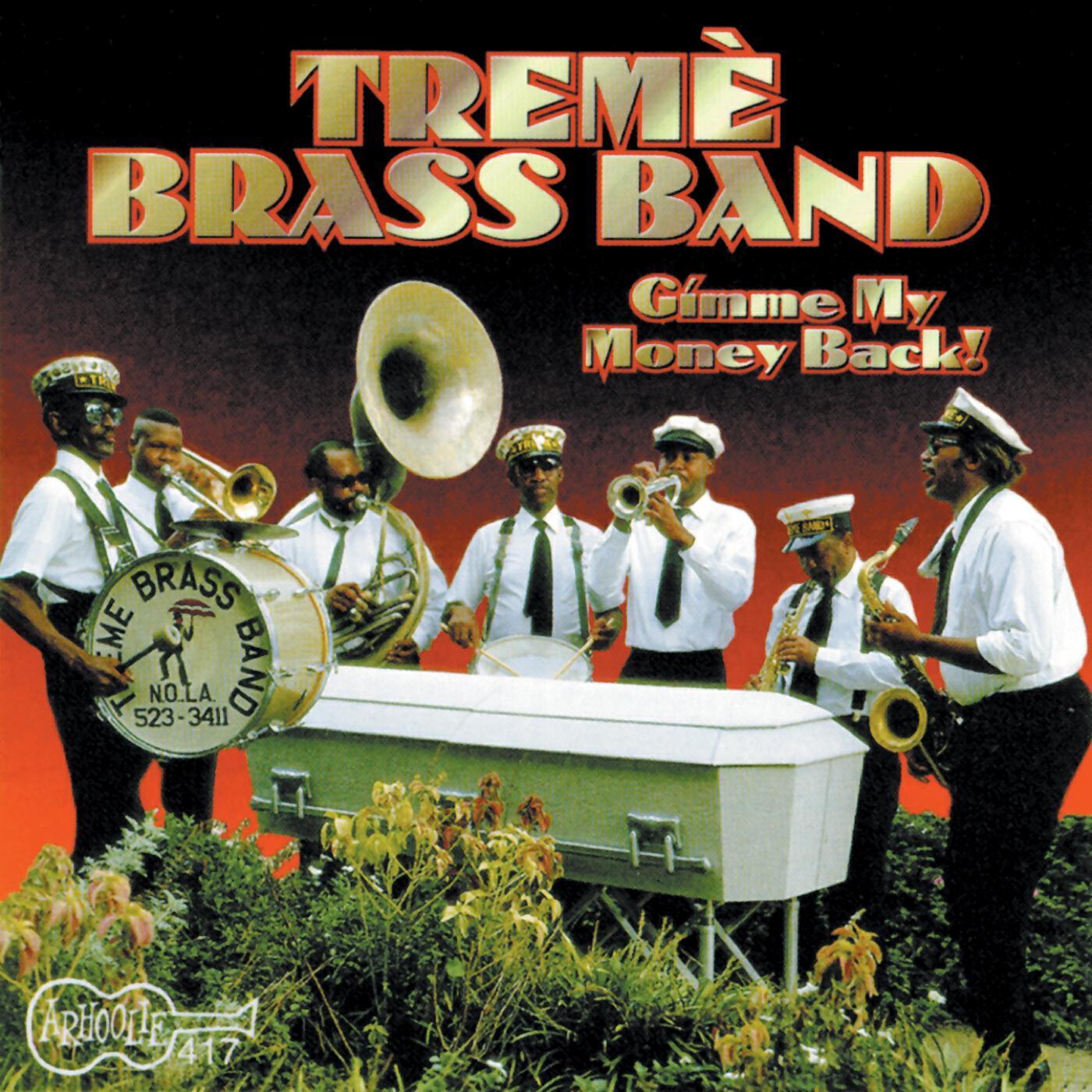 The Treme Brass Band - Gimme My Money Back
