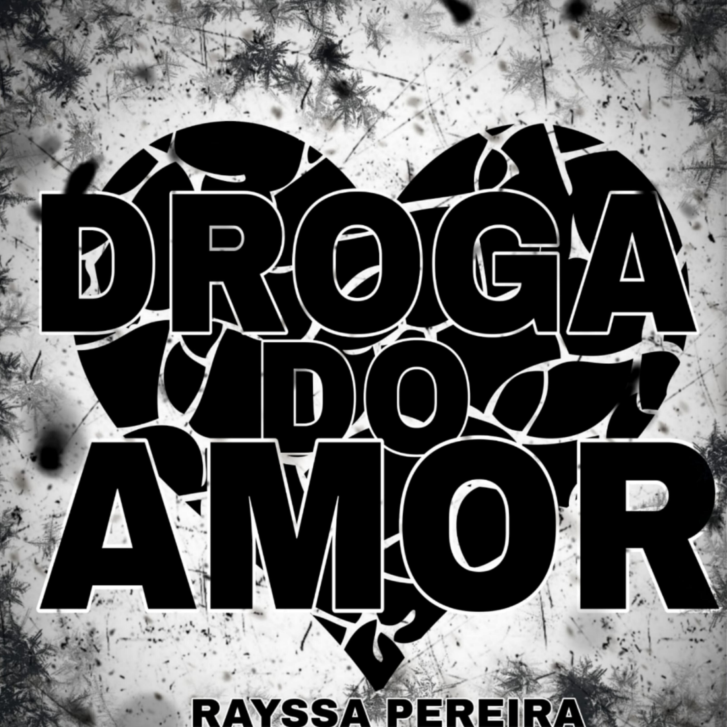 Rayssa Pereira - A Droga do Amor