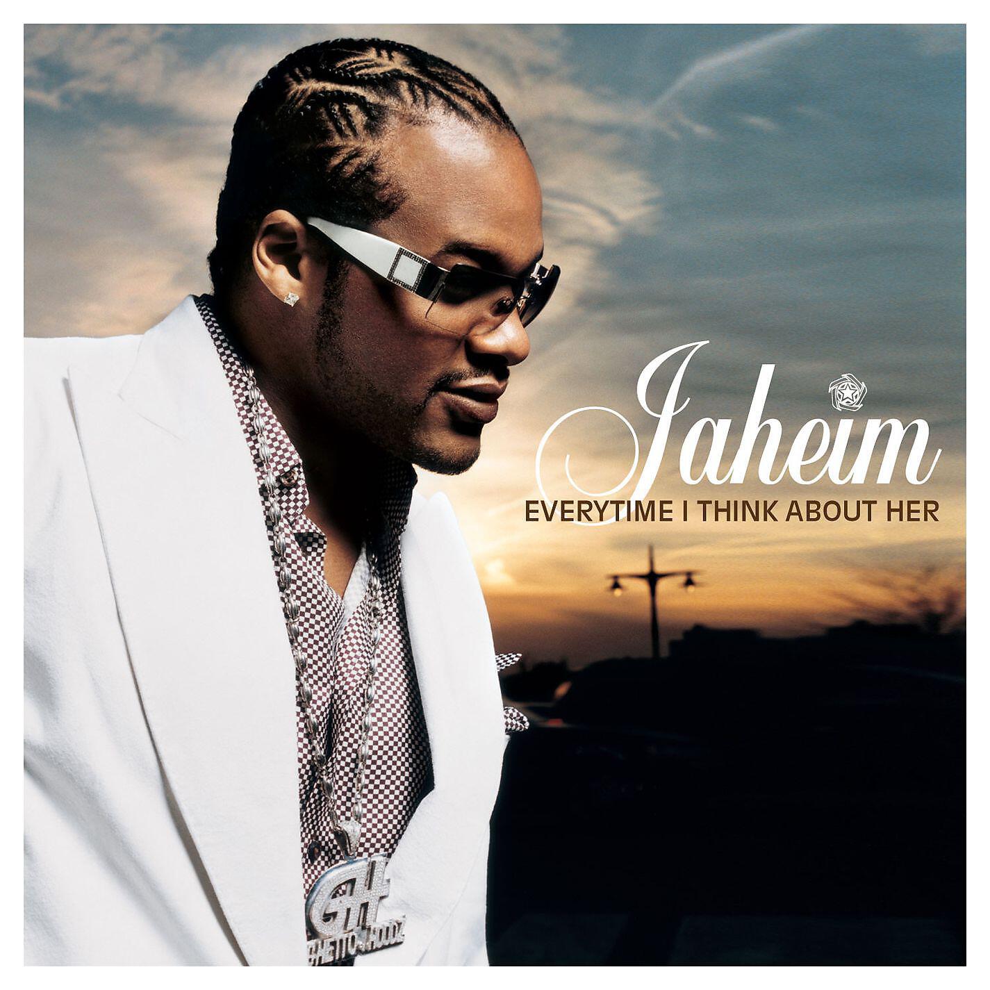 Jaheim - Everytime I Think About Her (Without Jadakiss)