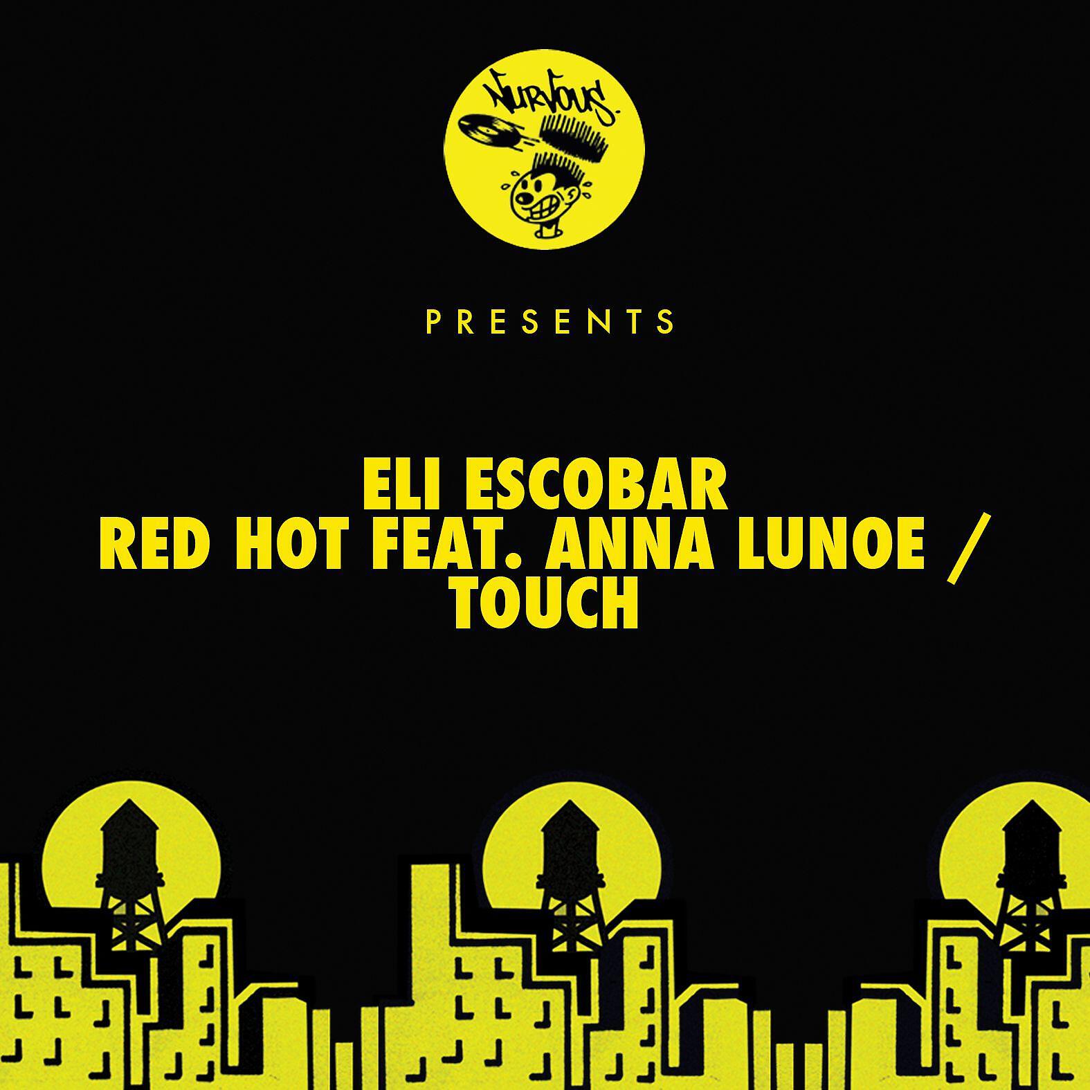 Eli Escobar - Red Hot feat. Anna Lunoe (Da Other Mix)