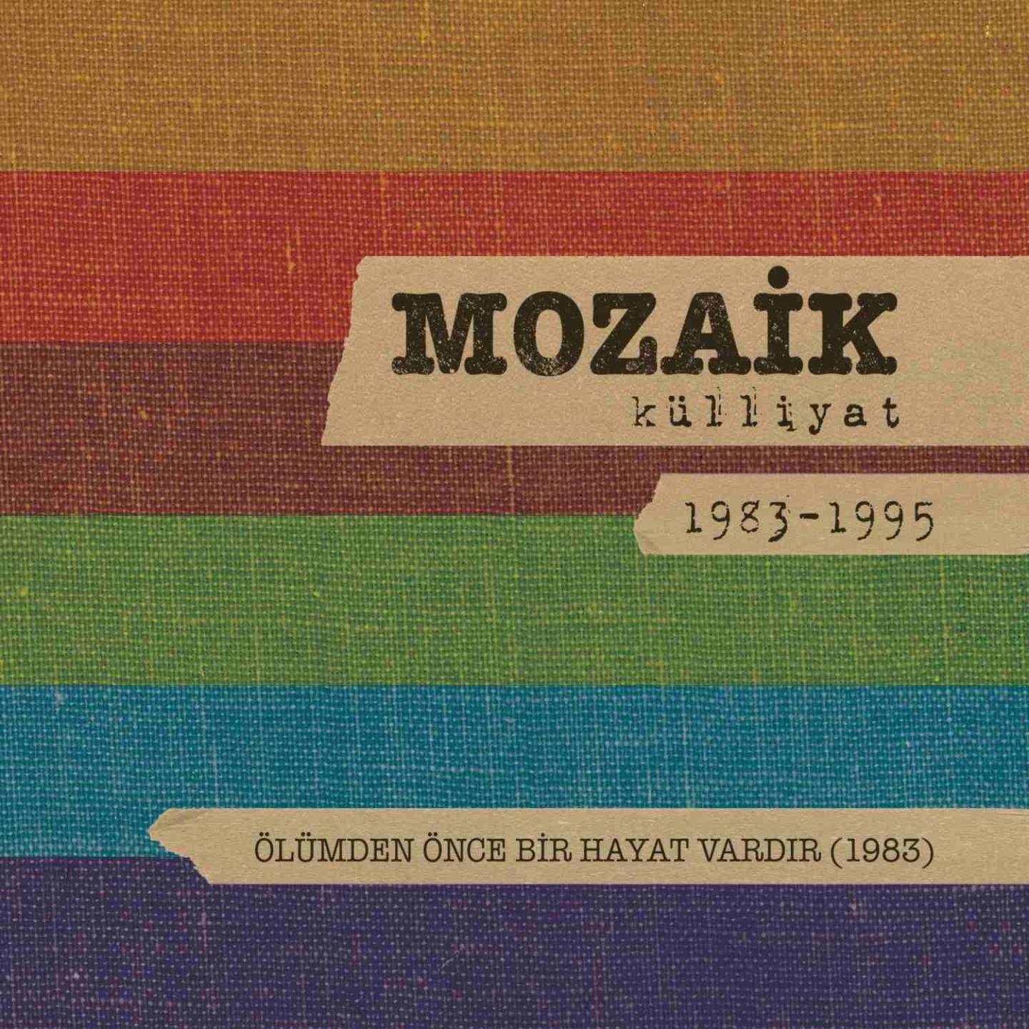 Постер альбома Ölümden Önce Bir Hayat Vardır: Mozaik Külliyat 1983-1995