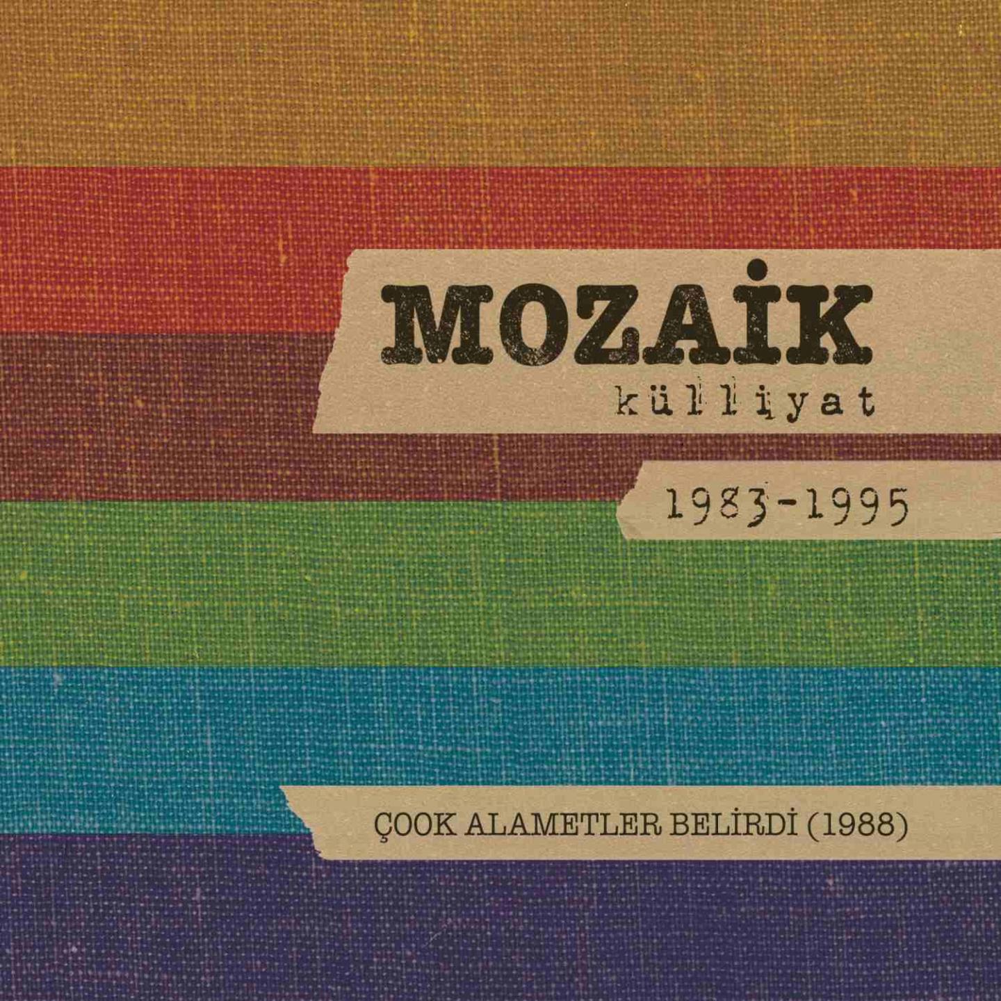 Постер альбома Çook Alametler Belirdi: Mozaik Külliyat 1983-1995