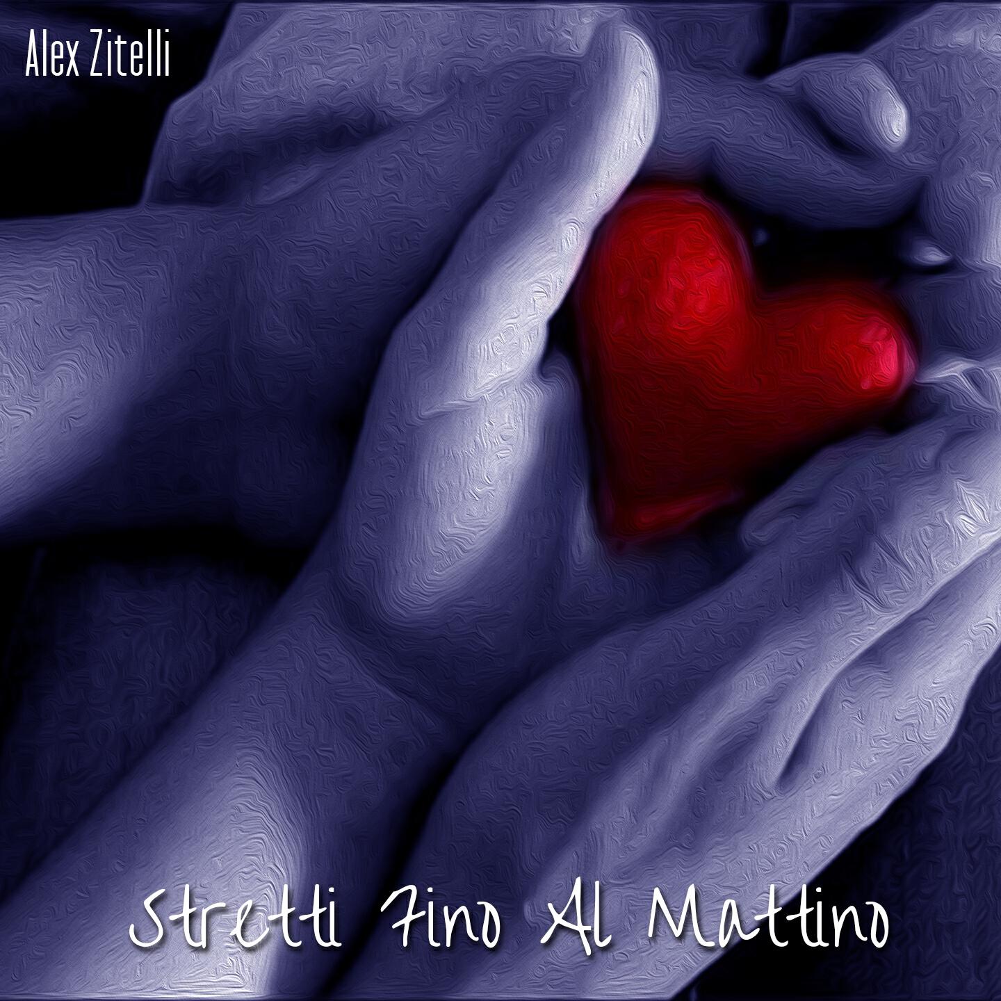 Alex Zitelli - Stretti fino al mattino / Bacio (Base con cori)