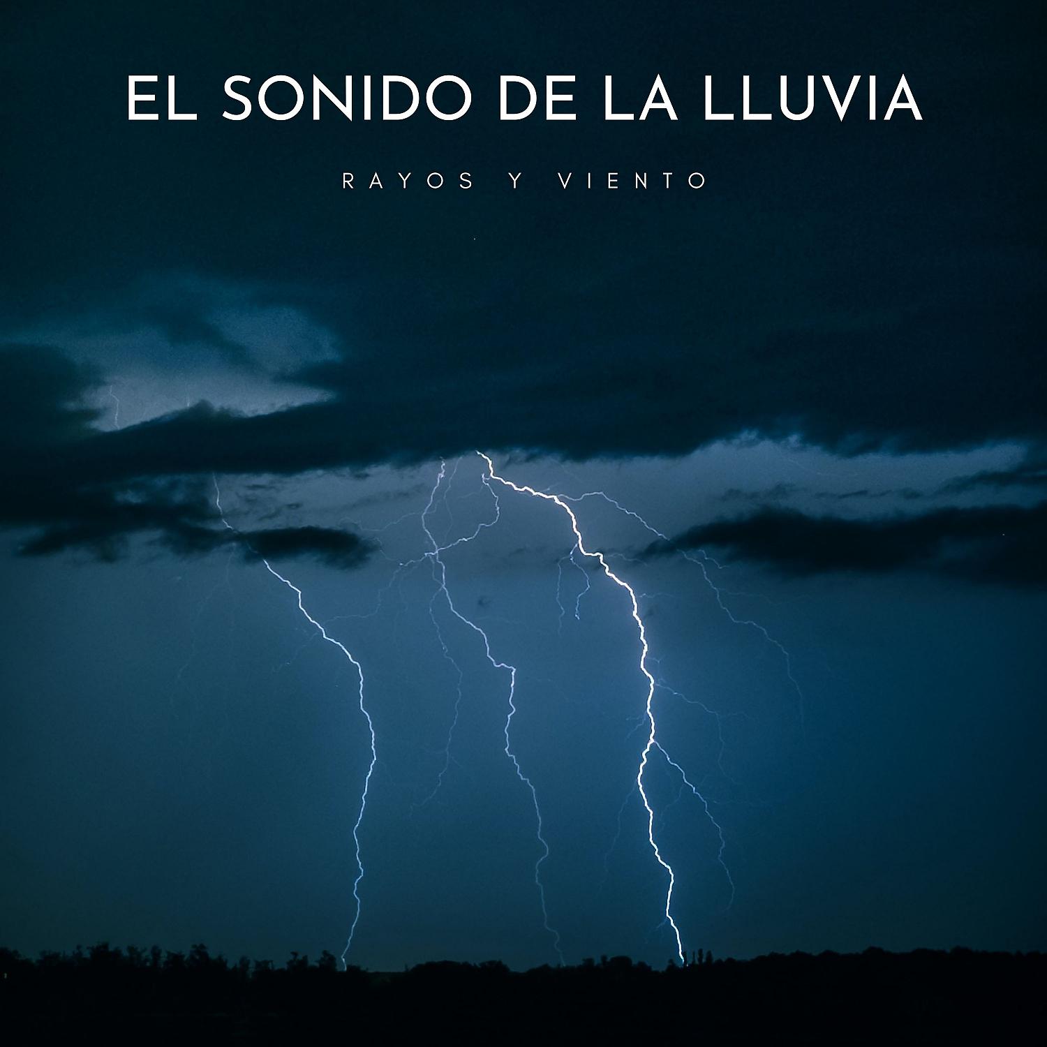 Постер альбома El Sonido De La Lluvia: Rayos y Viento