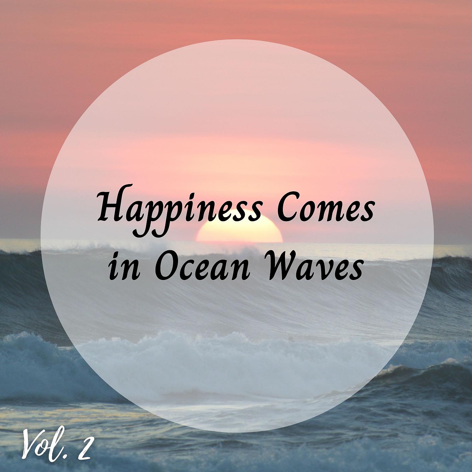 Постер альбома Happiness Comes in Ocean Waves Vol. 2