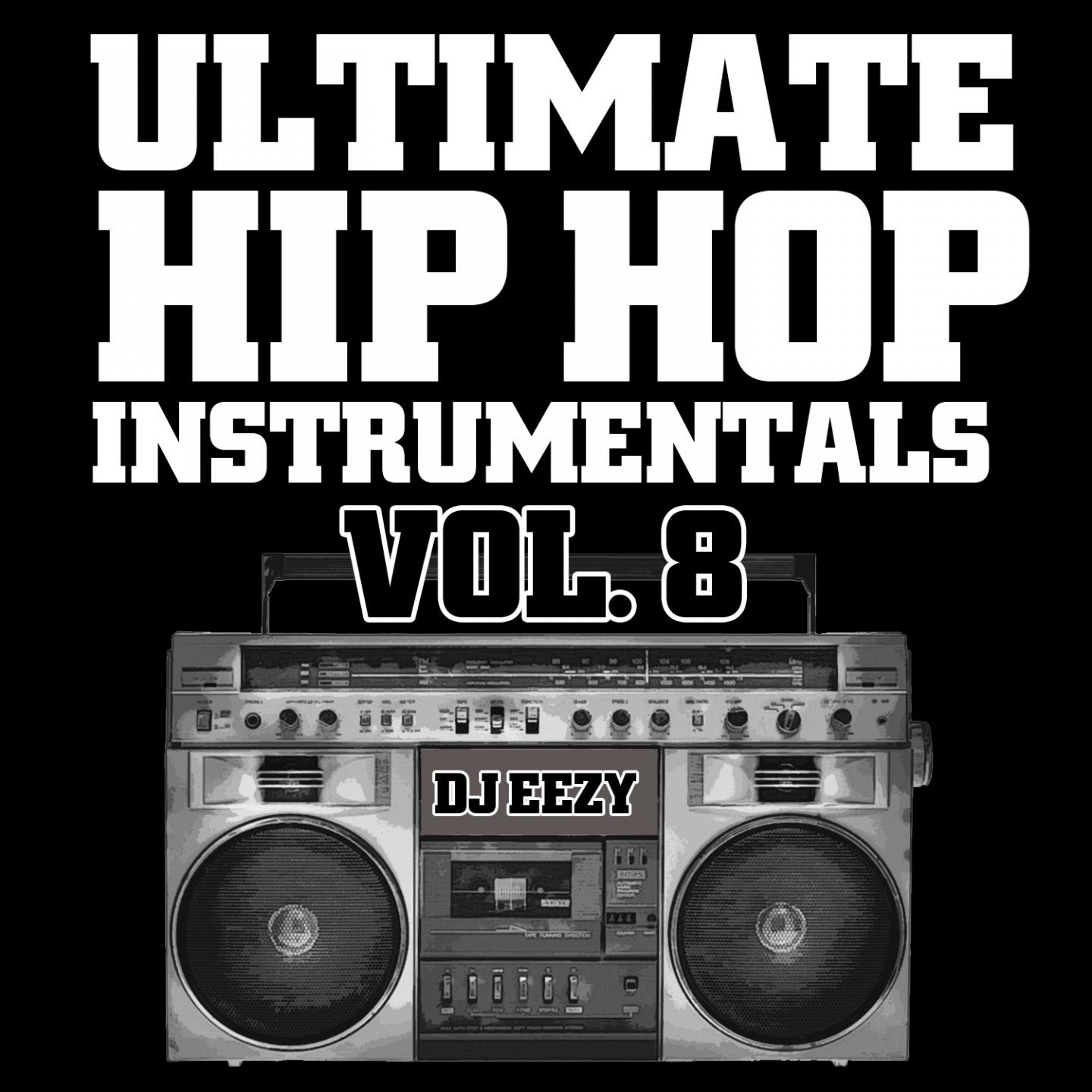Постер альбома Ultimate Hip Hop Instrumentals, Vol. 8