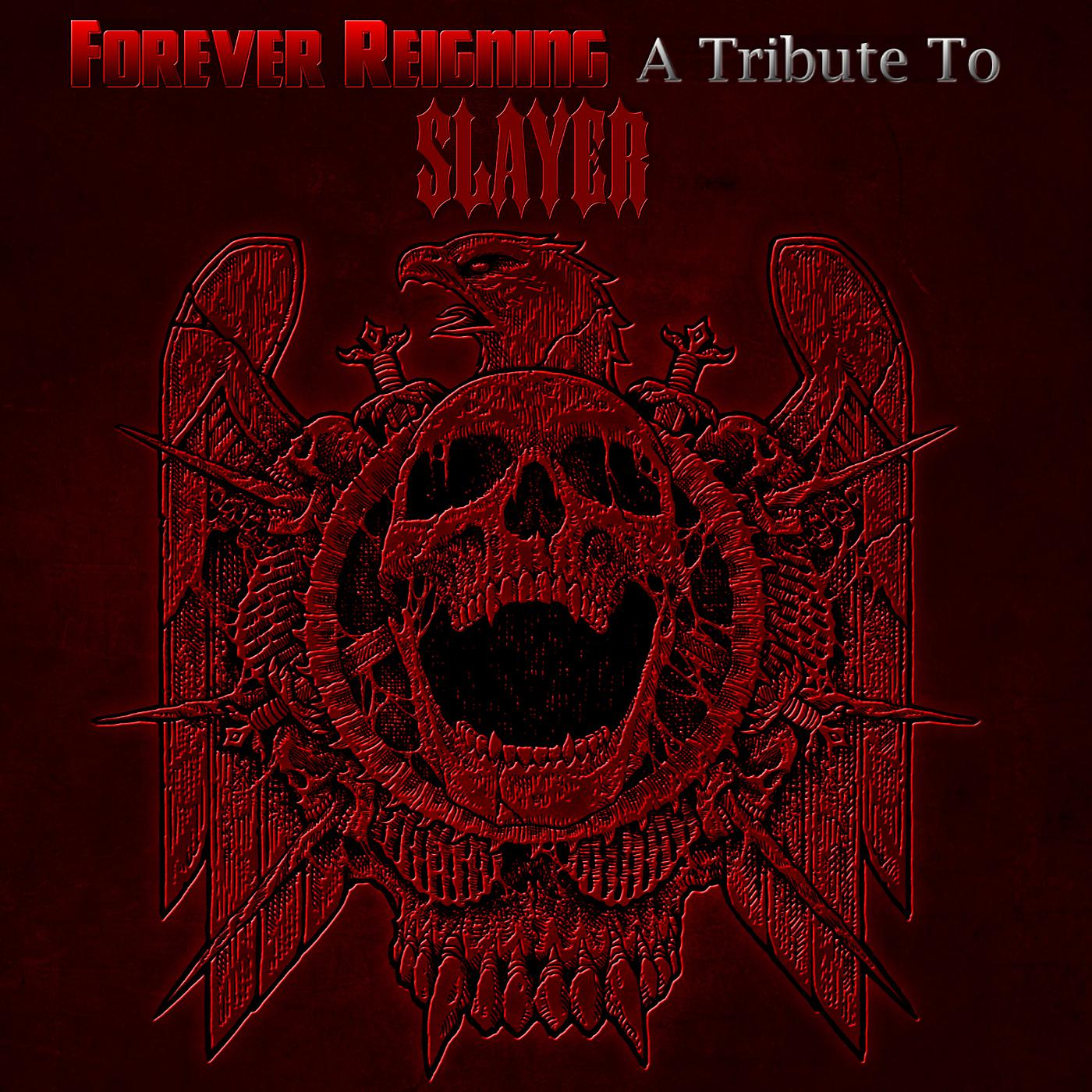 Постер альбома Forever Reigning - A Tribute to Slayer