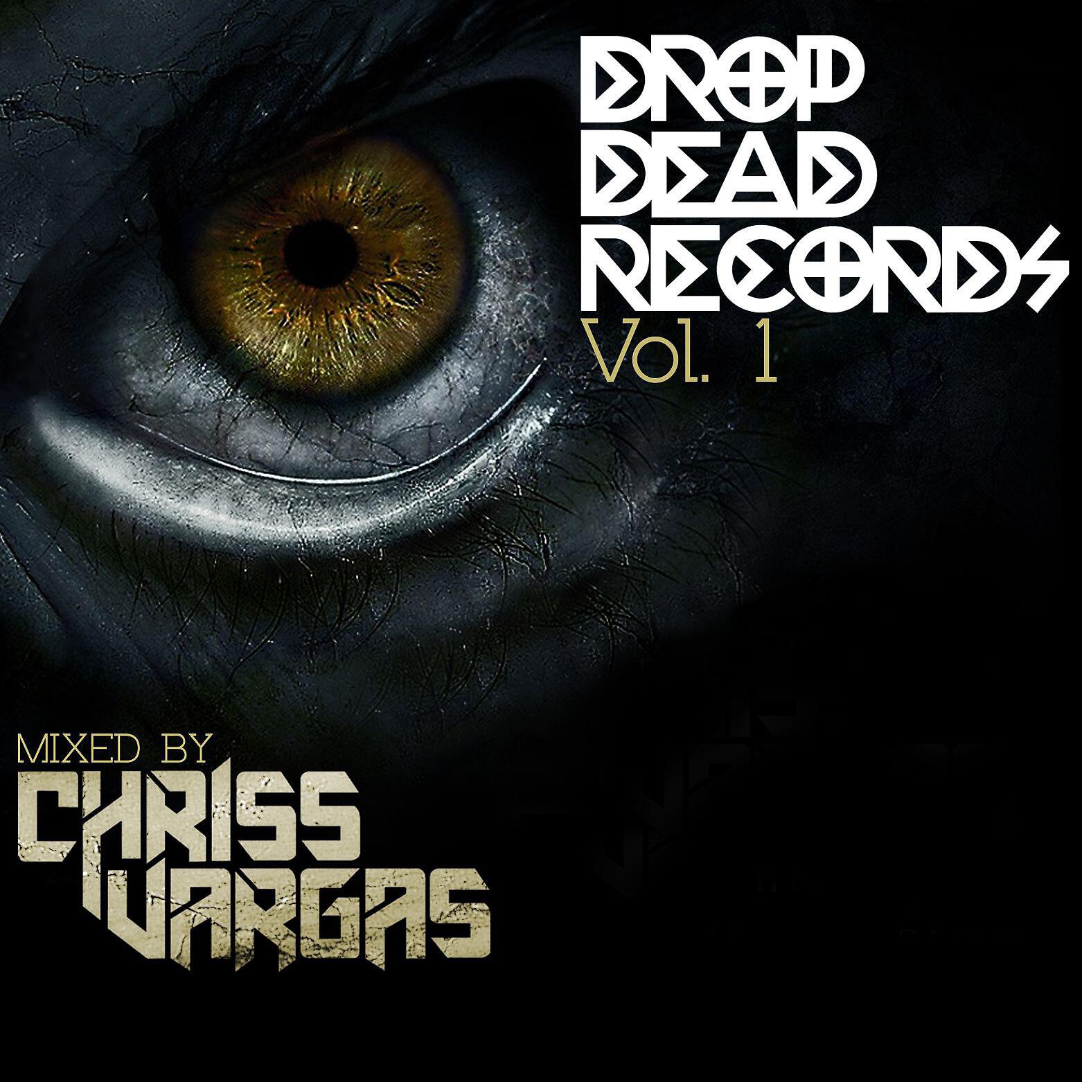 Chriss Vargas - Drop Dead Records - Vol 1 (Continuous Mix)