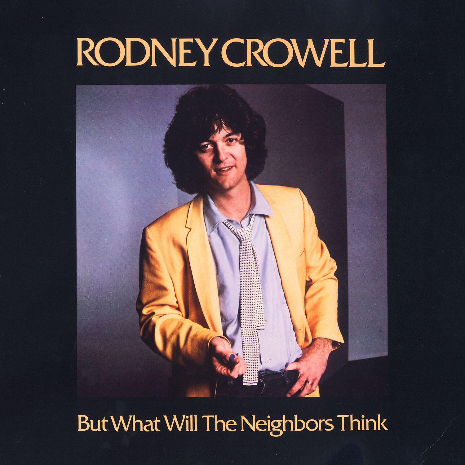 Rodney Crowell - It's Only Rock & Roll