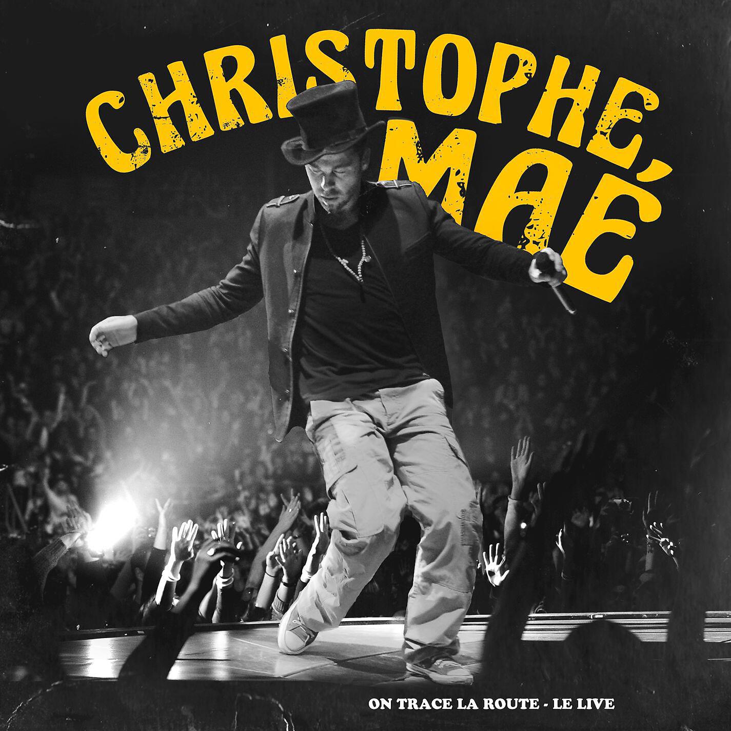 Christophe Maé - C'est ma terre (On trace la route Le Live)