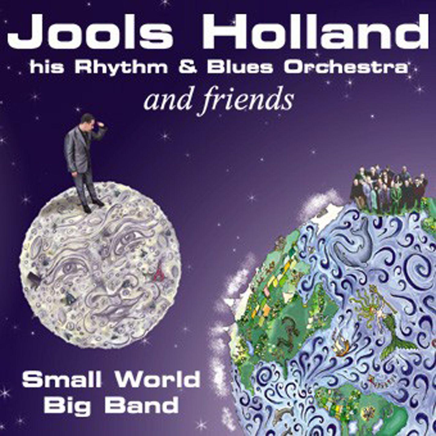 Постер альбома Jools Holland And Friends - Small World Big Band