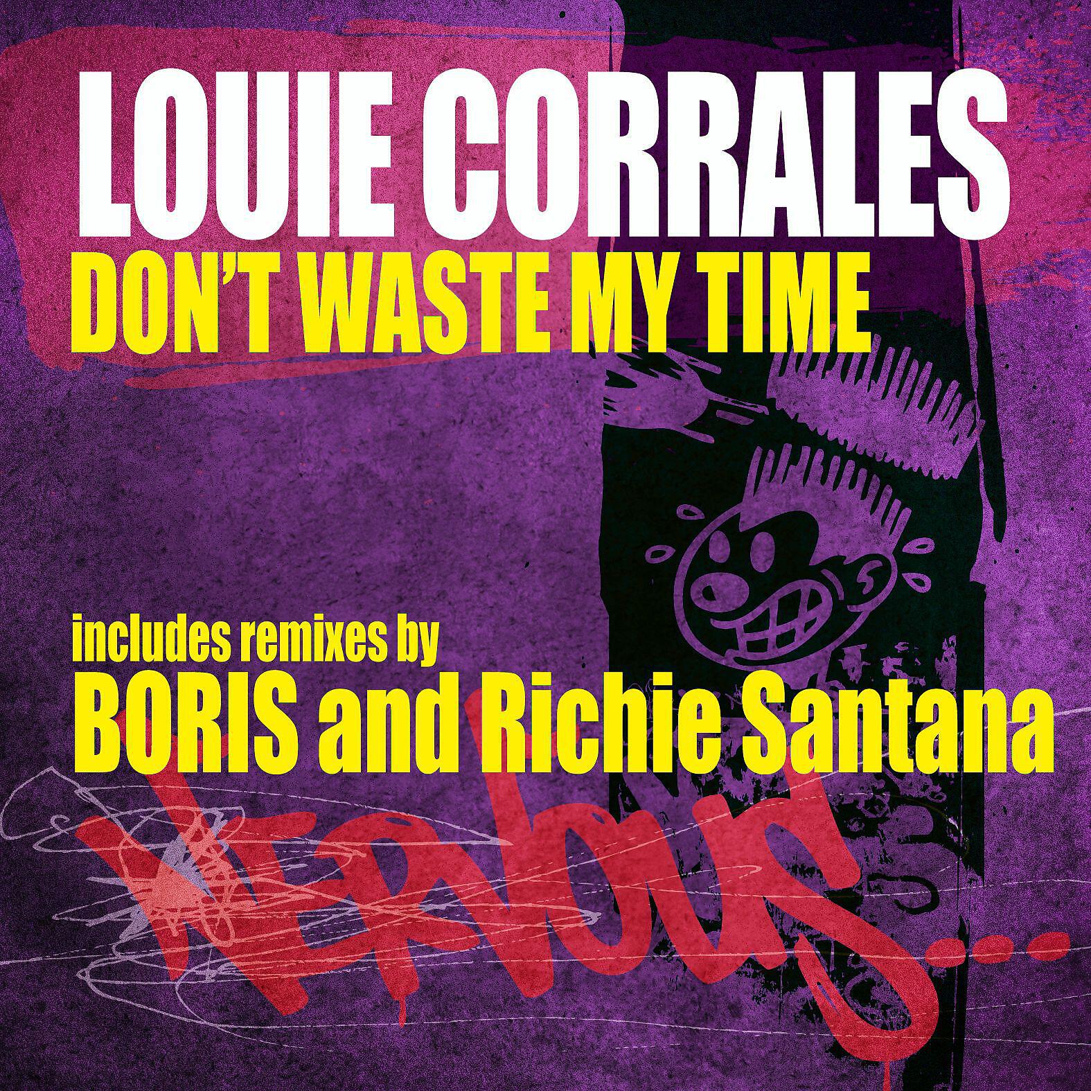 Louie Corrales - Don't Waste My Time (LC's Chuggy Remix)