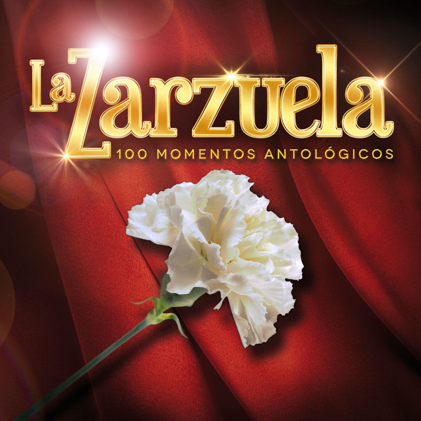 Постер альбома La Zarzuela - 100 Momentos Antológicos