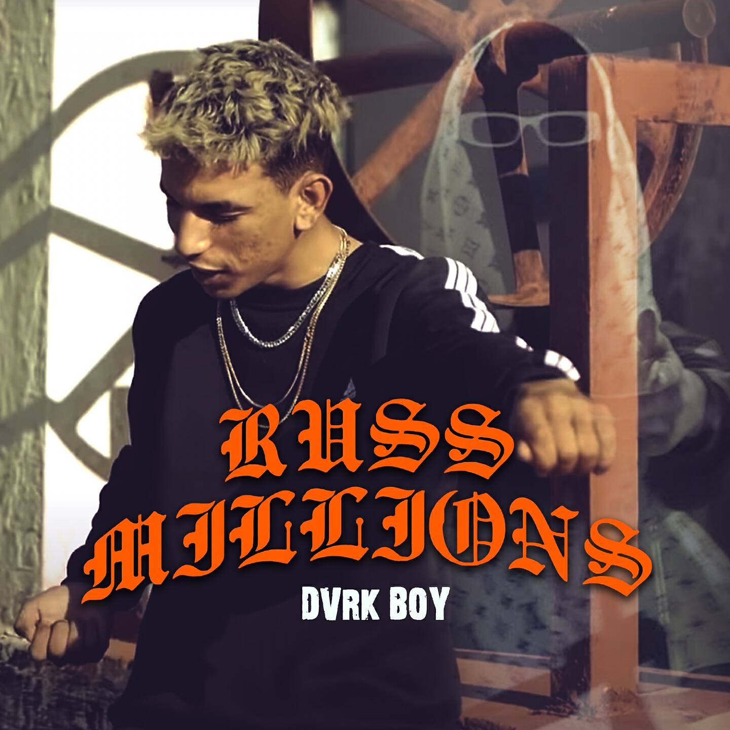 DvrkBoy - RUSS MILLIONS