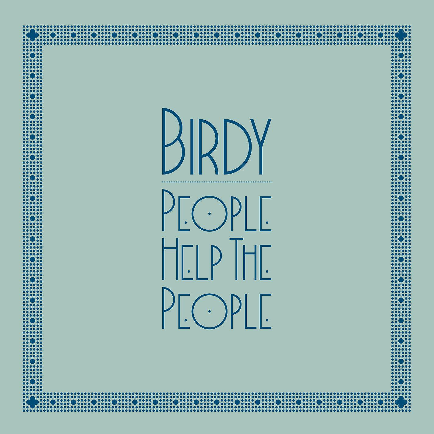 Birdy - People Help the People (Dawn Golden and Rosey Cross Remix)