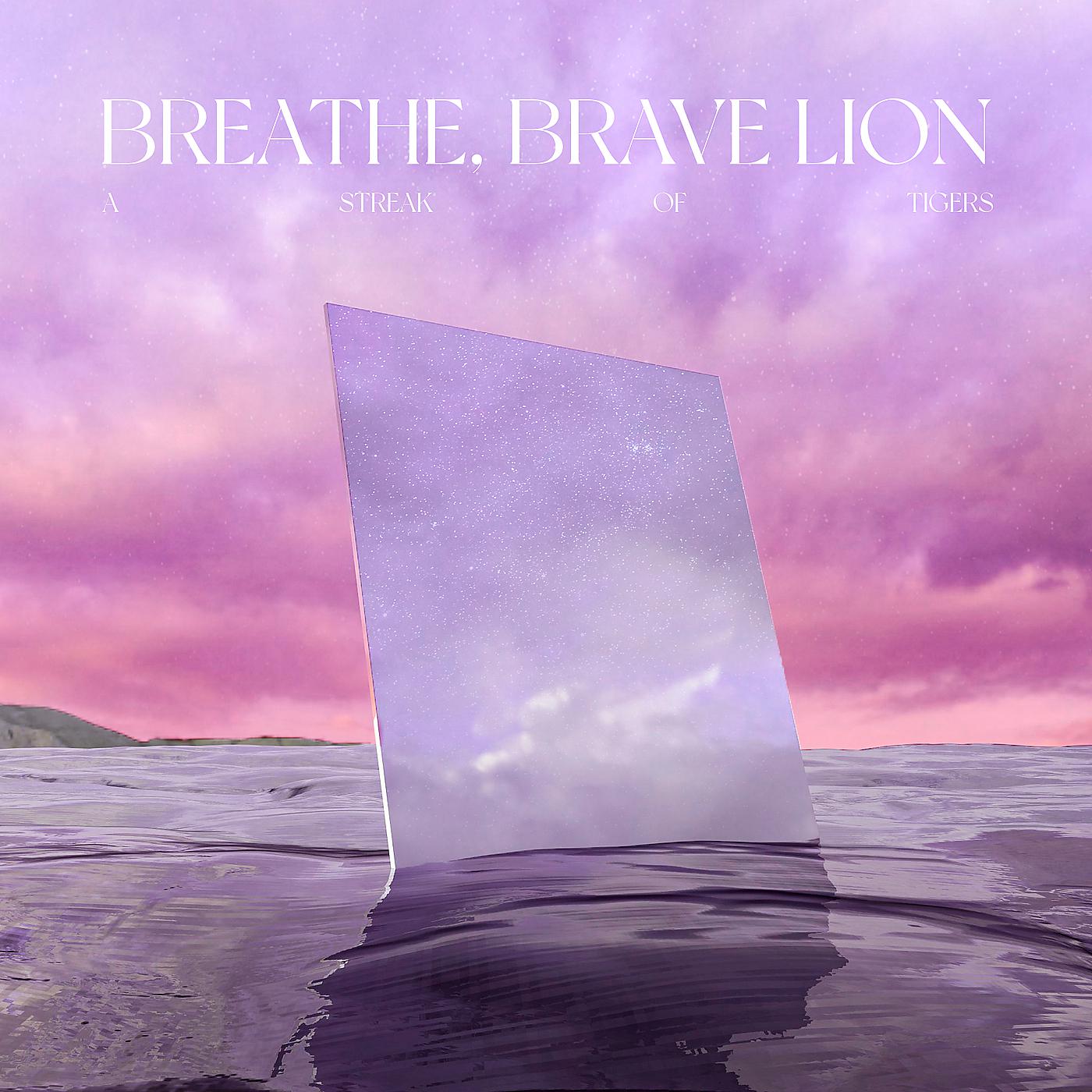 Постер альбома Breathe, Brave Lion