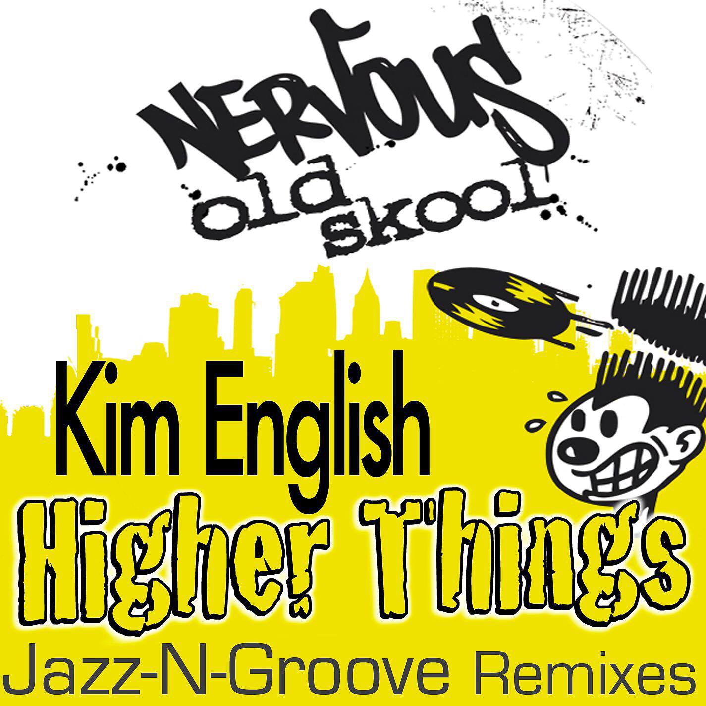 Kim English - Higher Things (Jazz-n-Groove Broken Down Mix)