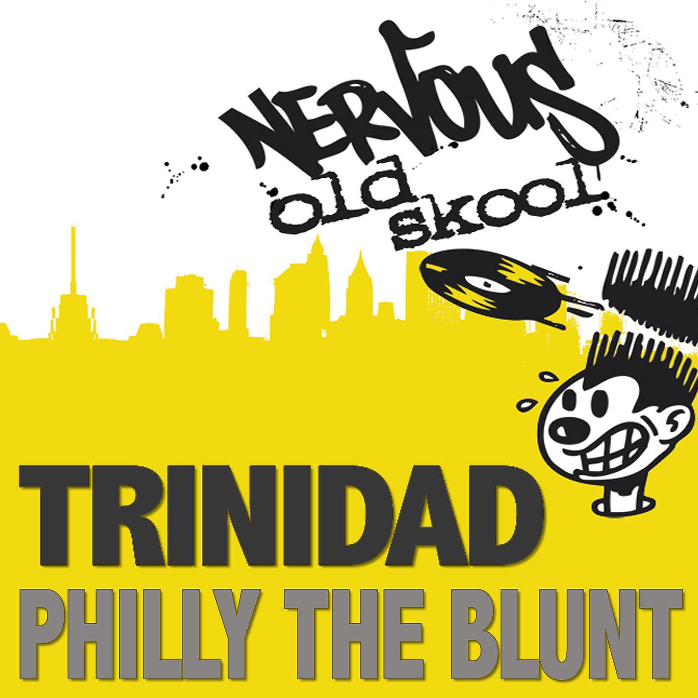 Trinidad - Philly The Blunt (Todd Terry's Club Dub)