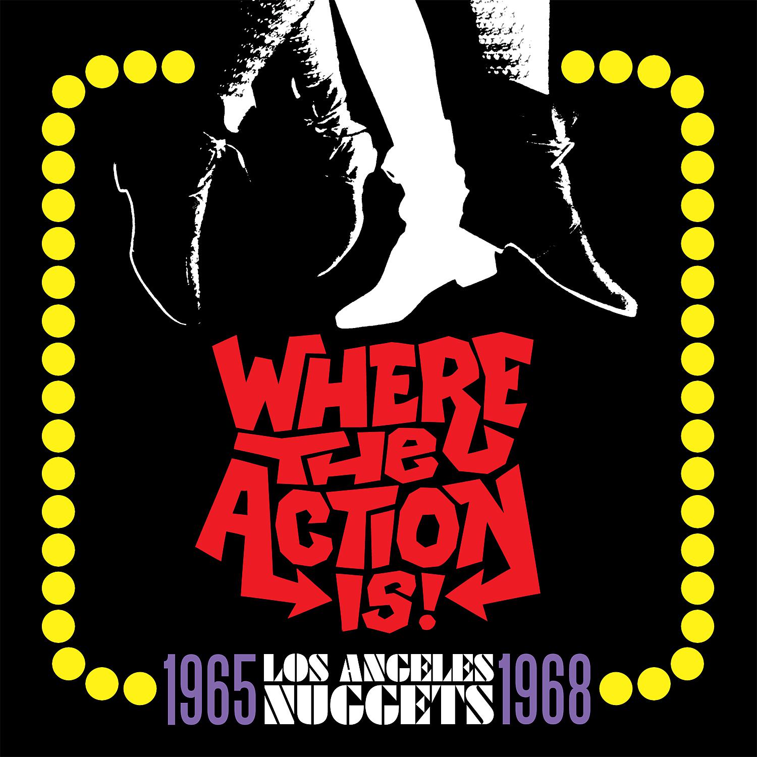 Постер альбома Where The Action Is! Los Angeles Nuggets 1965-1968