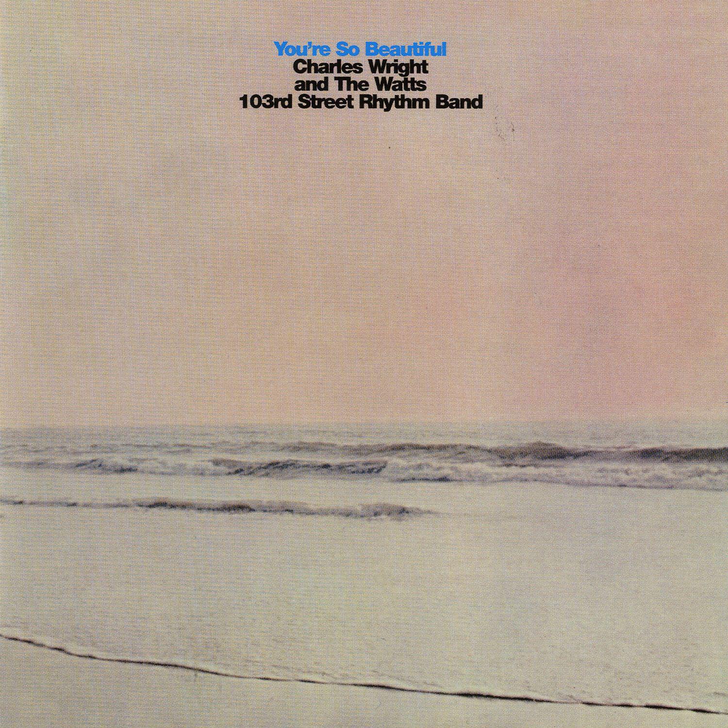 Charles Wright & The Watts 103rd. Street Rhythm Band - What Can You Bring Me