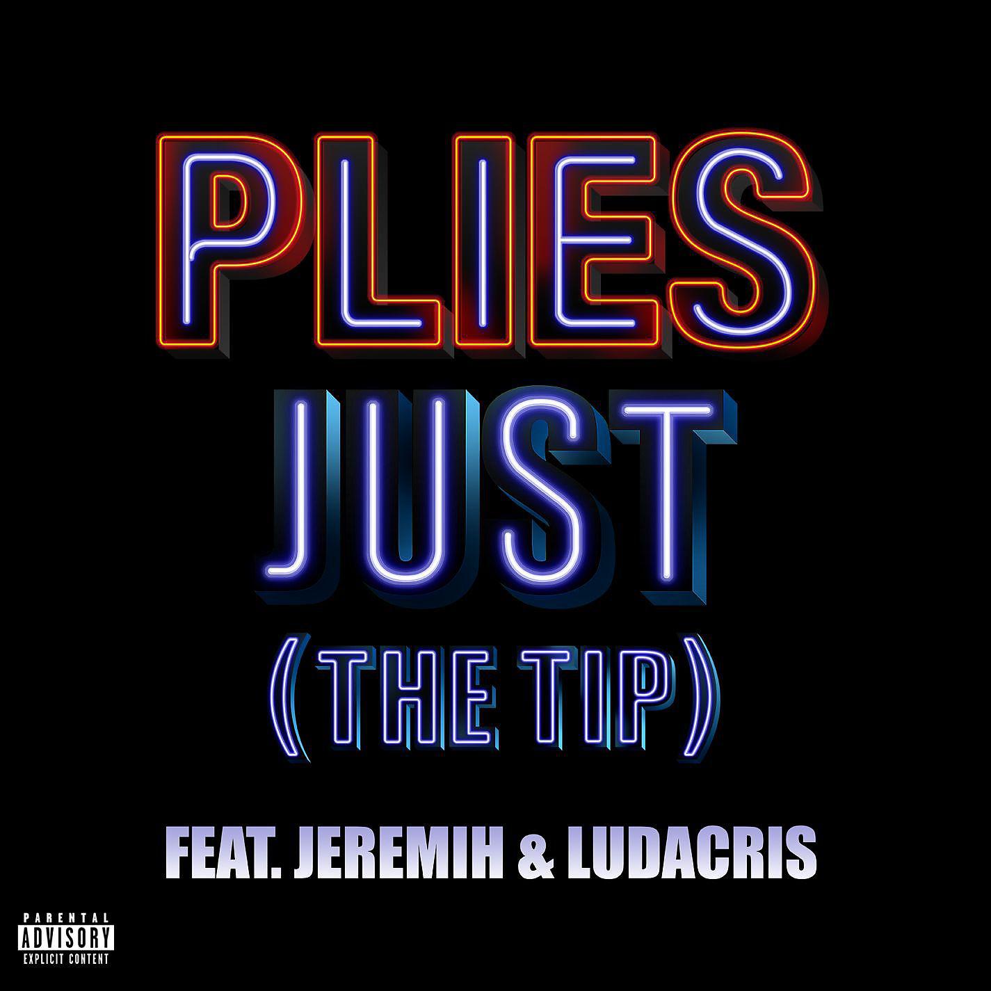 Постер альбома Just (The Tip) [feat. Jeremih & Ludacris]