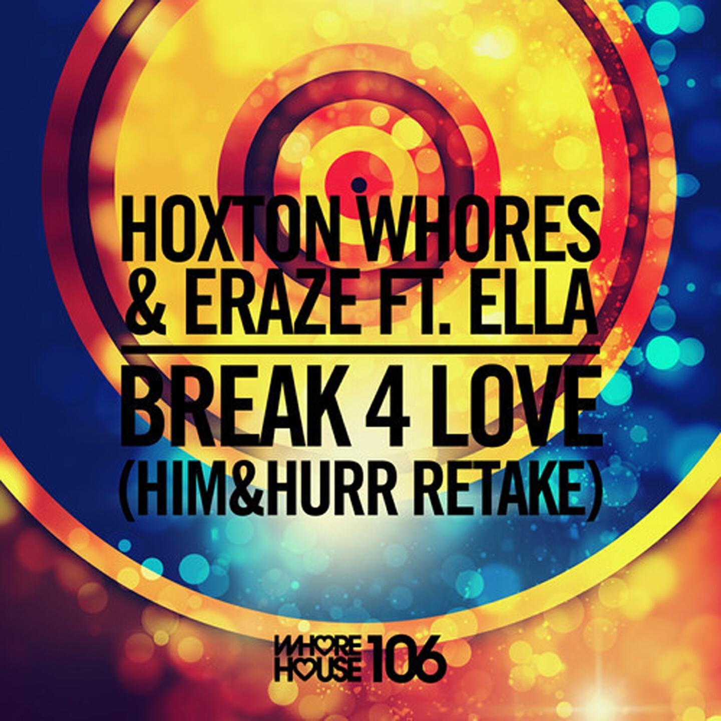 Hoxton Whores - Break 4 Love (Him&Hurr Retake)