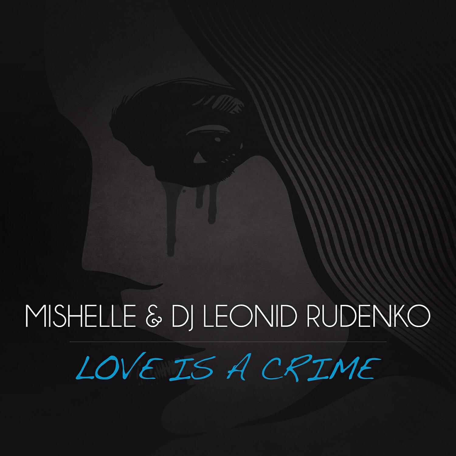 Mishelle - Love Is A Crime