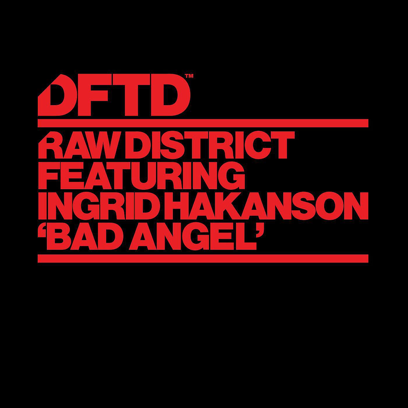 Raw District - Bad Angel (feat.Ingrid Hakanson)