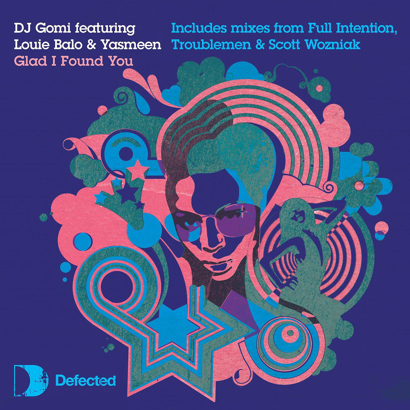 DJ Gomi - Glad I Found You (feat. Louie Balo & Yasmeen) [Troublemen Dub]