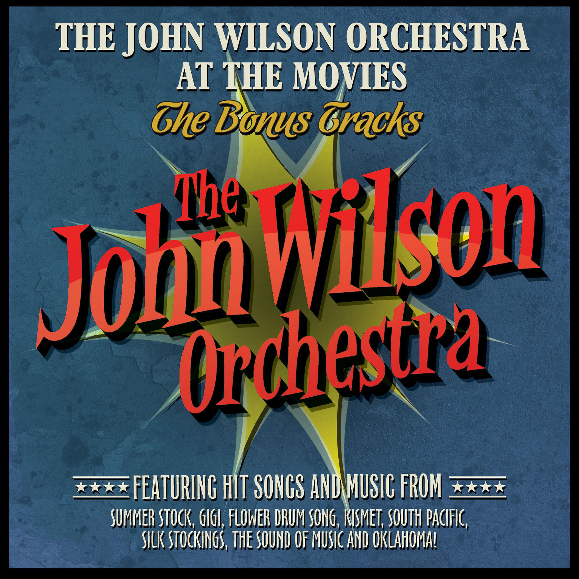 Постер альбома The John Wilson Orchestra at the Movies - The Bonus Tracks