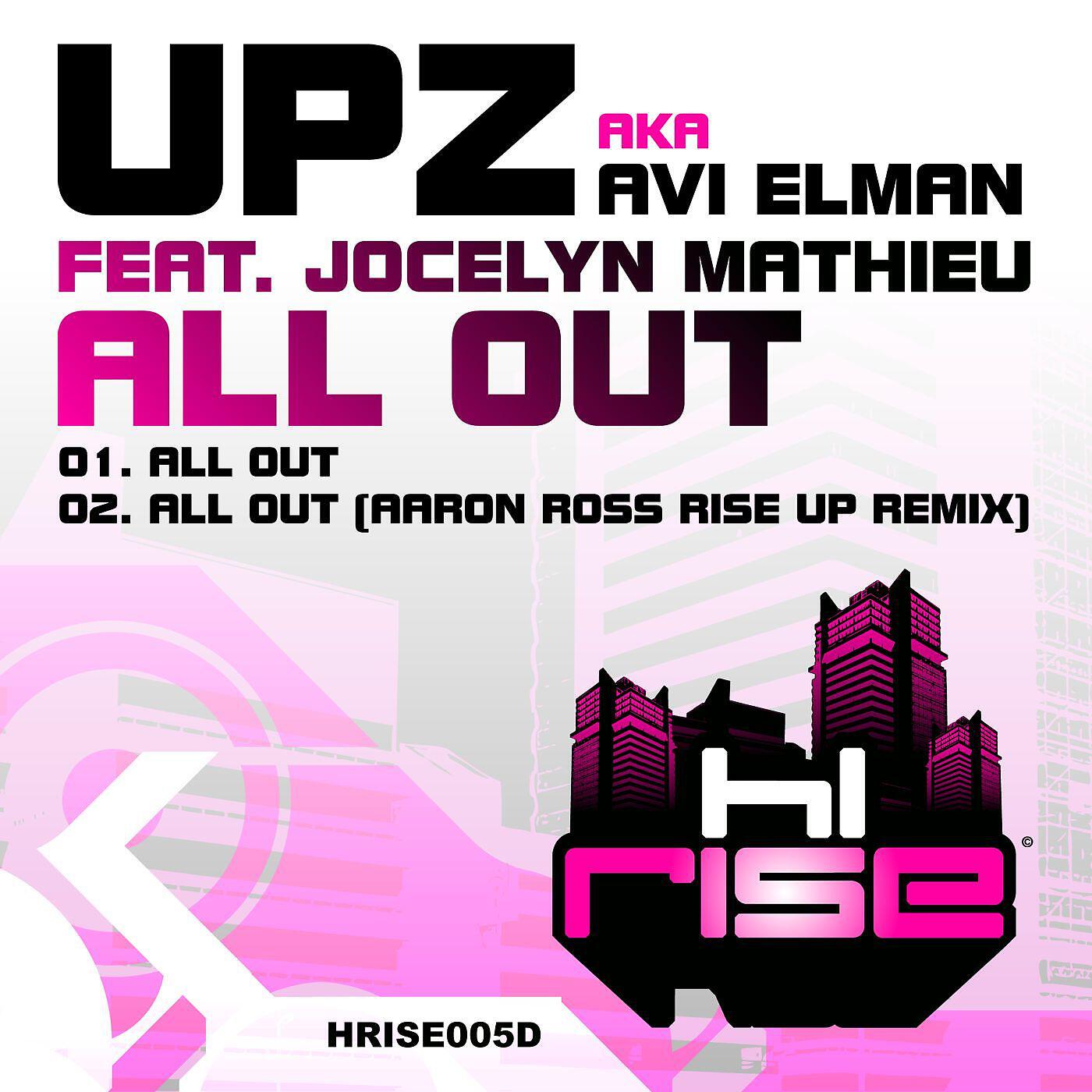 UPZ aka Avi Elman - All Out (feat. Jocelyn Mathieu)