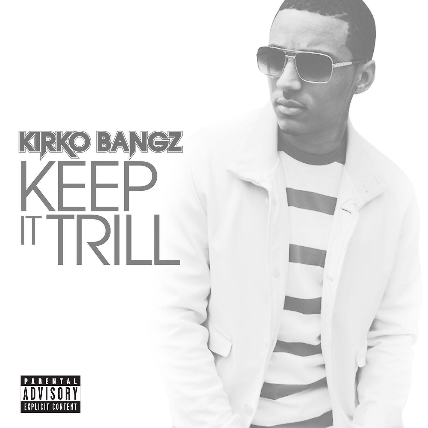 Kirko Bangz - Keep It Trill