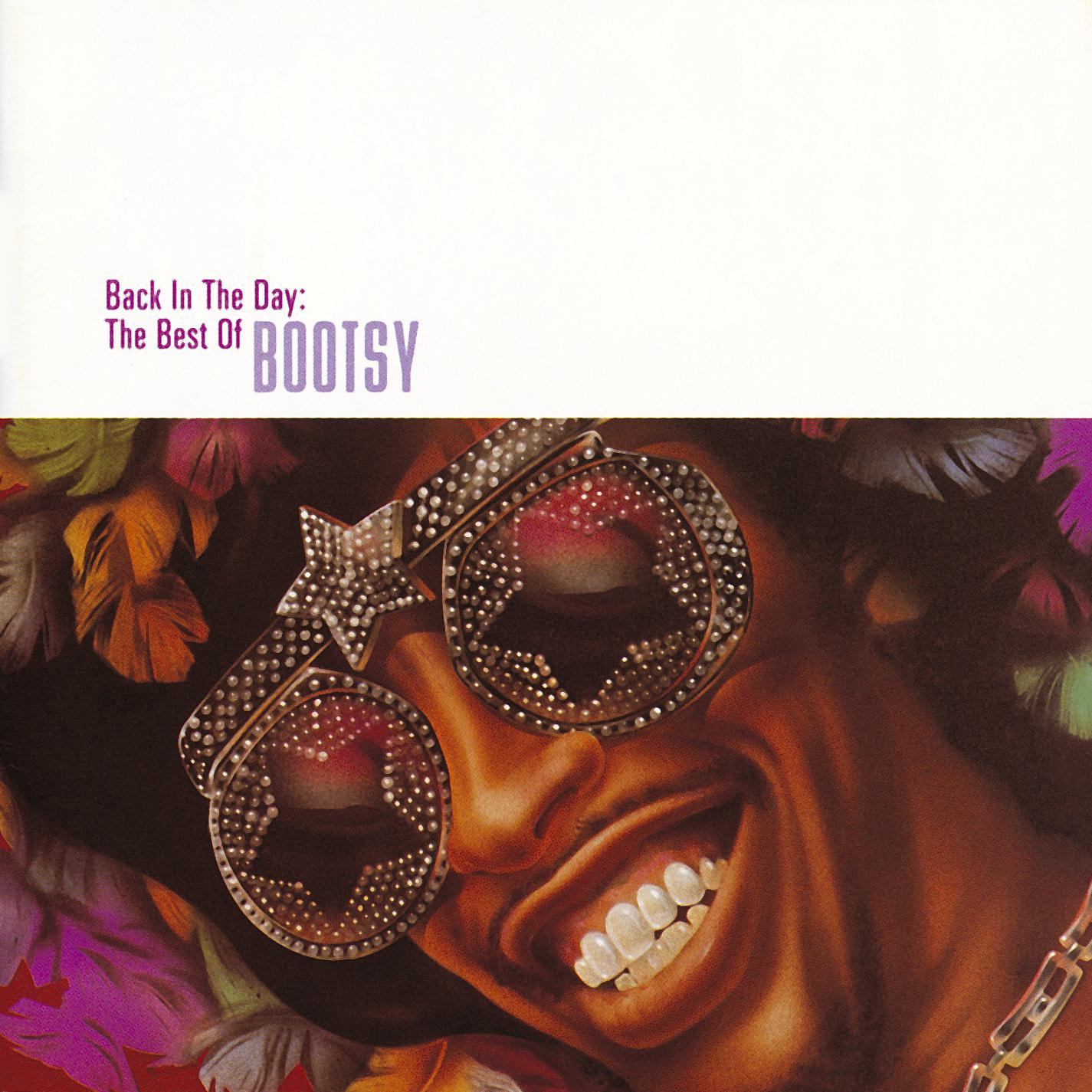 Постер альбома Back In The Day: The Best Of Bootsy