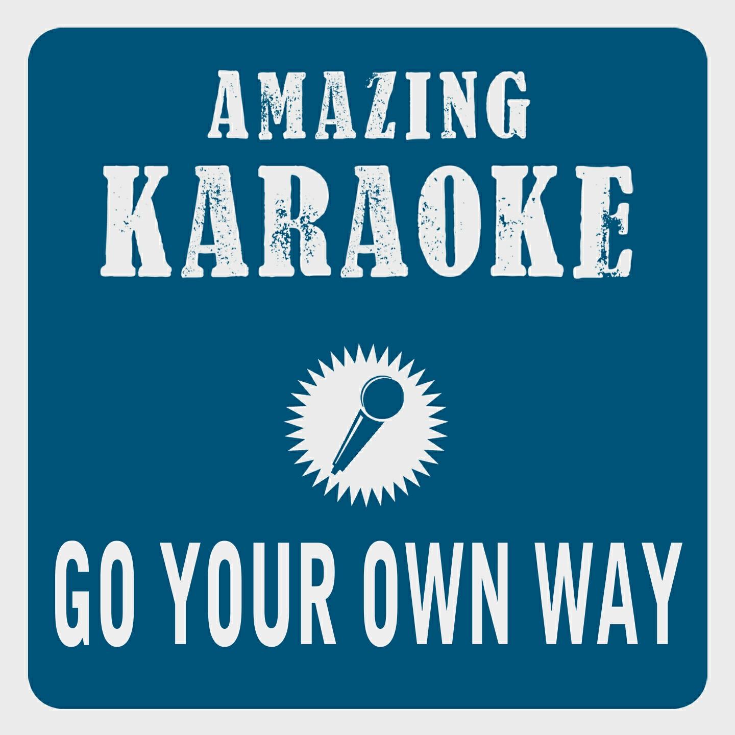 Clara Oaks - Go Your Own Way (Karaoke Version) (Originally Performed By Fleetwood Mac)