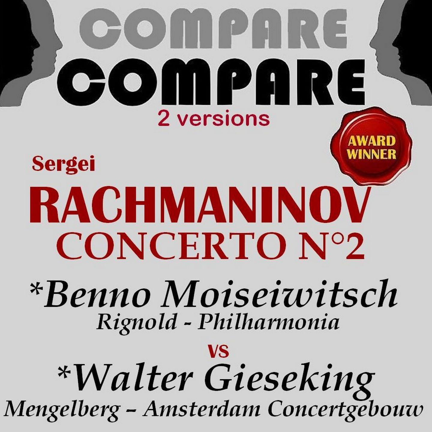 Постер альбома Rachmaninoff: Piano Concerto No. 2, Benno Moiseiwitsch vs. Walter Gieseking (Compare 2 Versions)