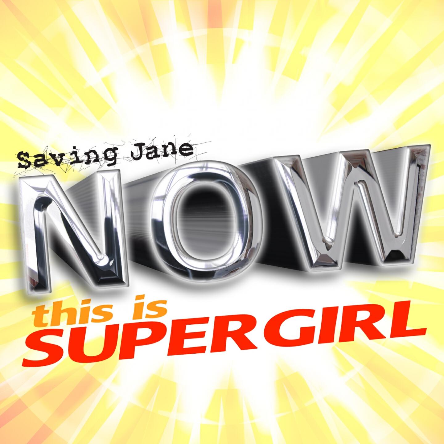 Saving Jane - SuperGirl (Jason Nevins Extended Mix)
