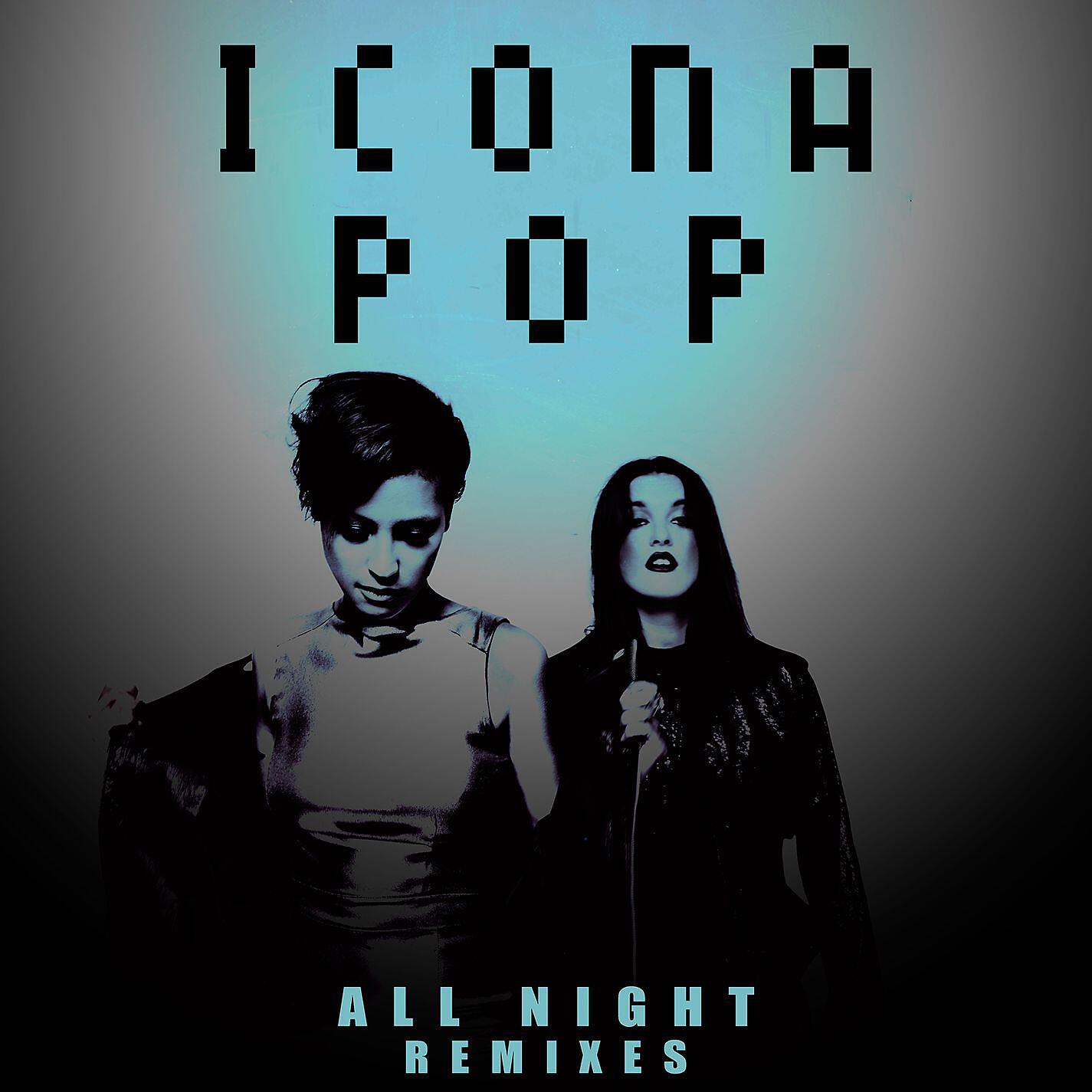 Icona Pop - All Night (Cash Cash Remix) [Radio Edit]