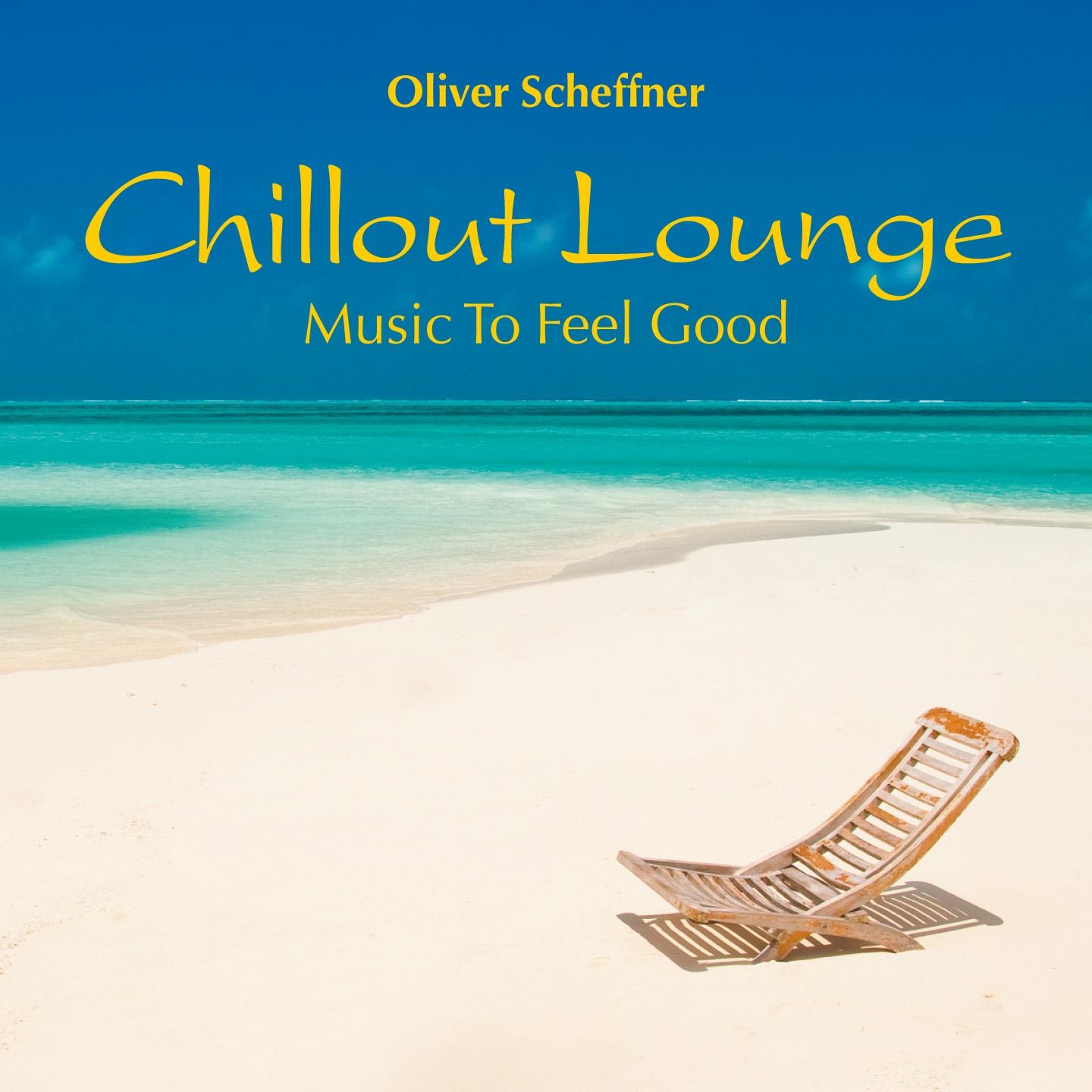 Постер альбома Chillout Lounge: Music to Feel Good