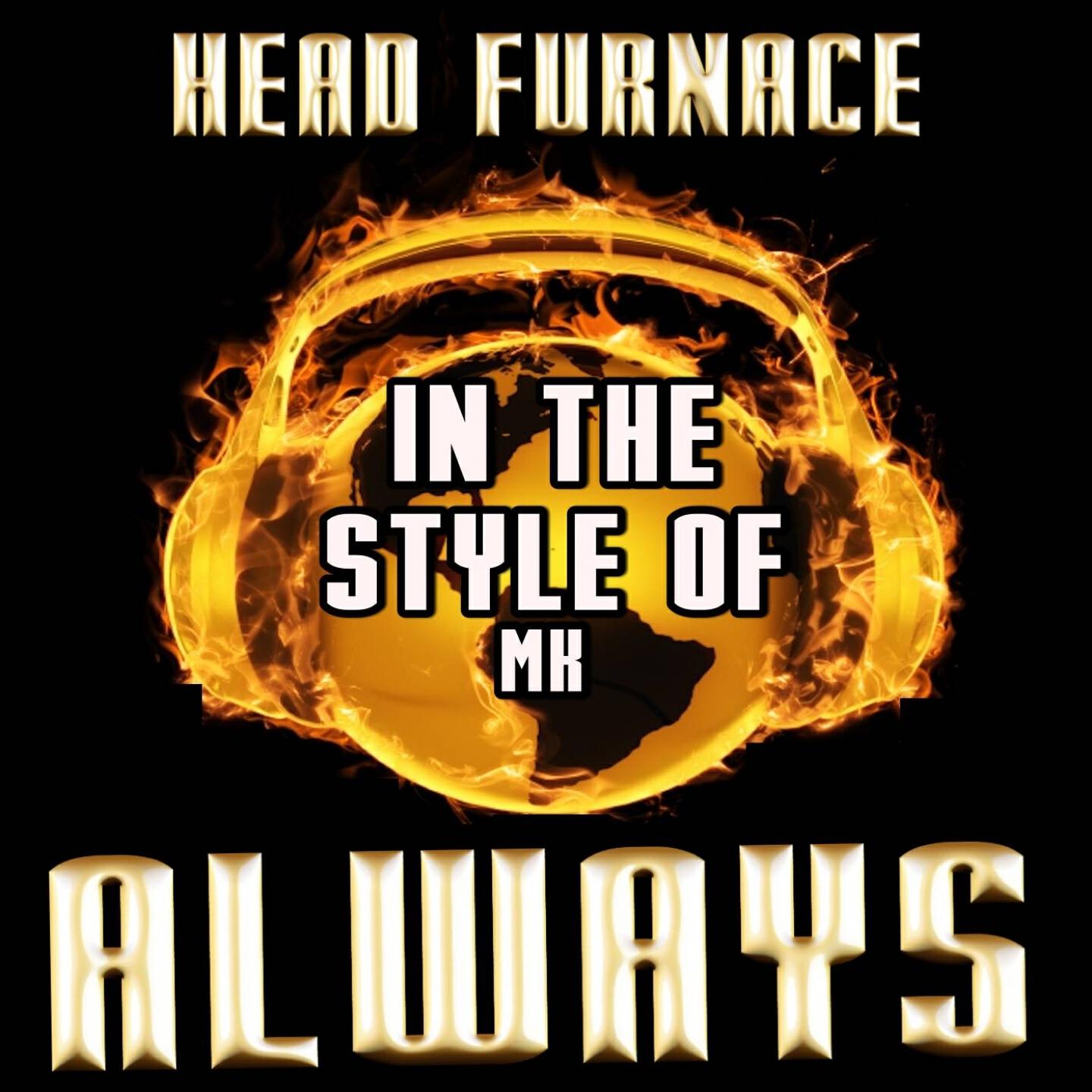 Head Furnace - Always (Route 94 Remix) [Karaoke Version] [In the Style of MK & Alana]