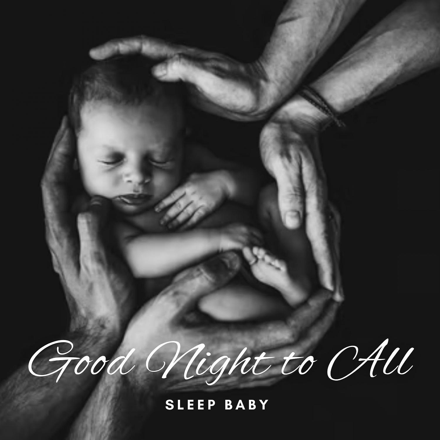 Постер альбома Sleep Baby: Good Night to All