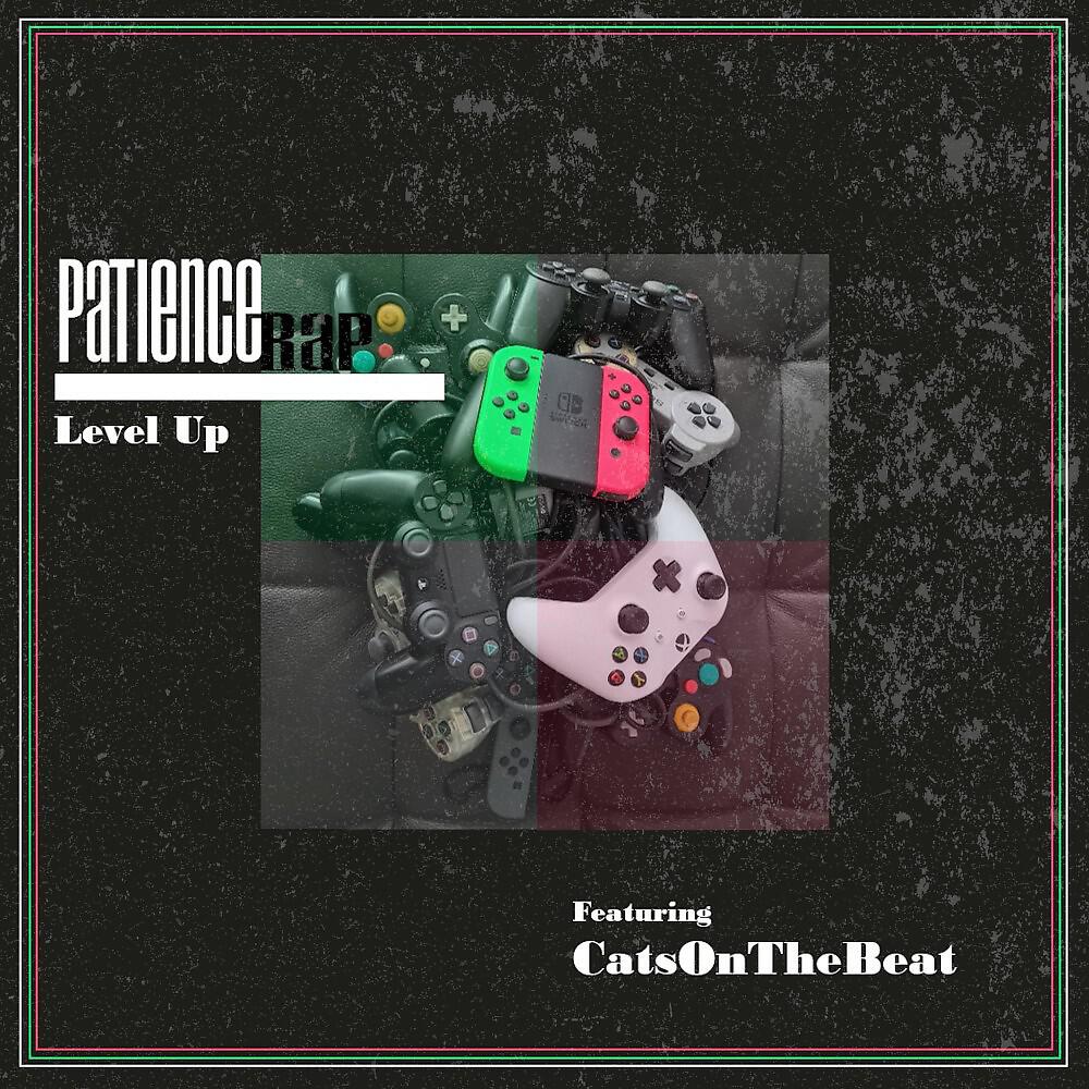 Patience Rap - Level Up