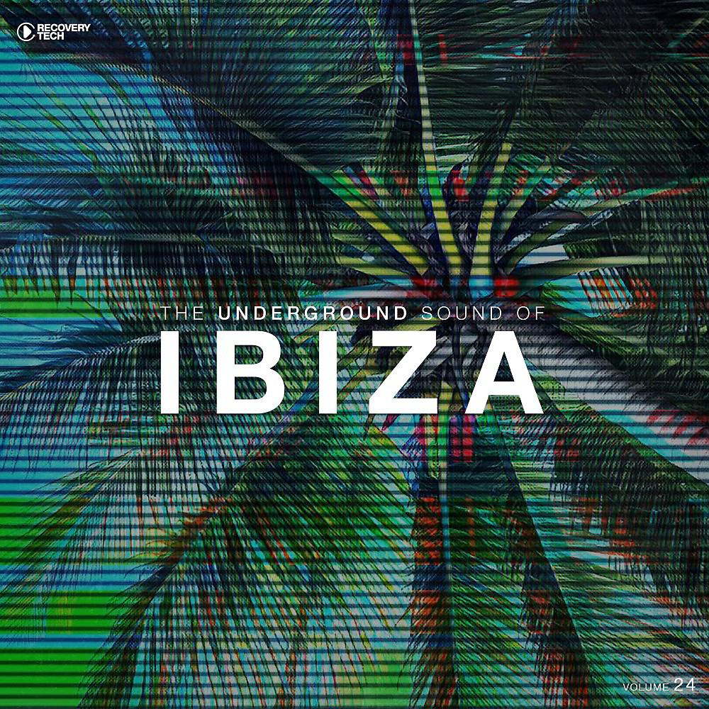Постер альбома The Underground Sound of Ibiza, Vol. 24