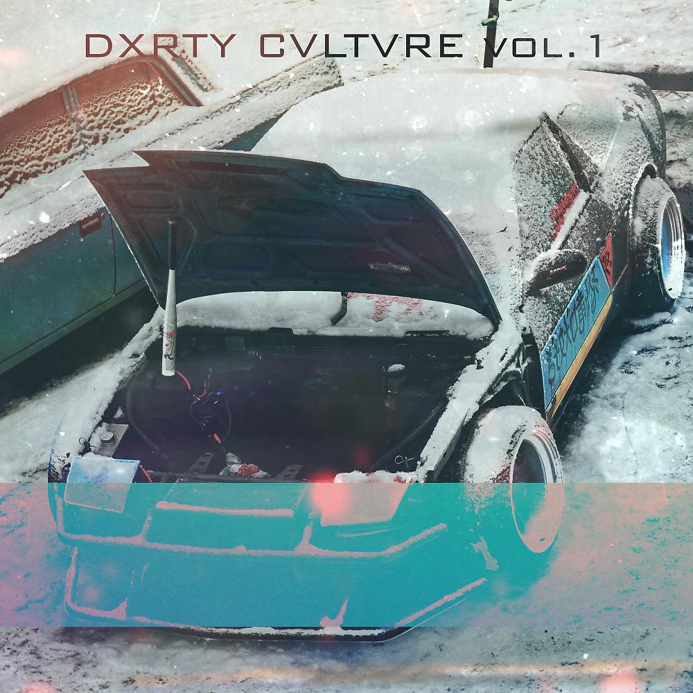 Постер альбома Dxrty Cvltvre Vol. 1