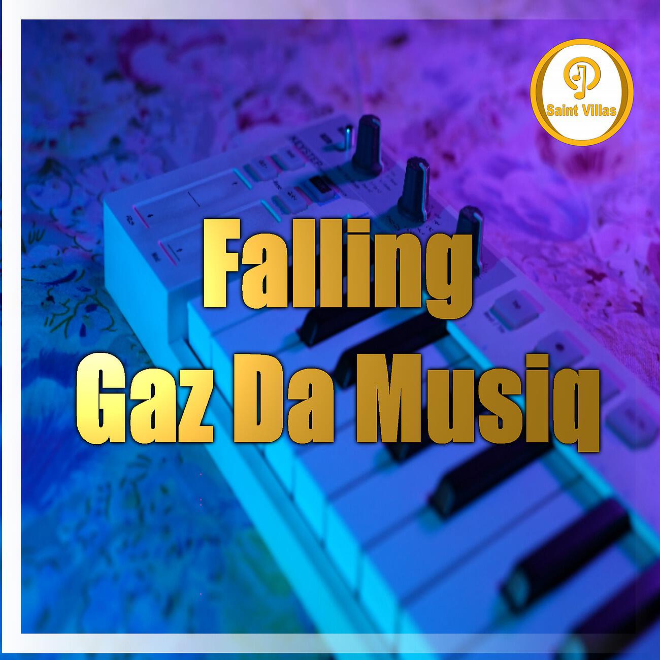 Gaz Da Musiq - Falling