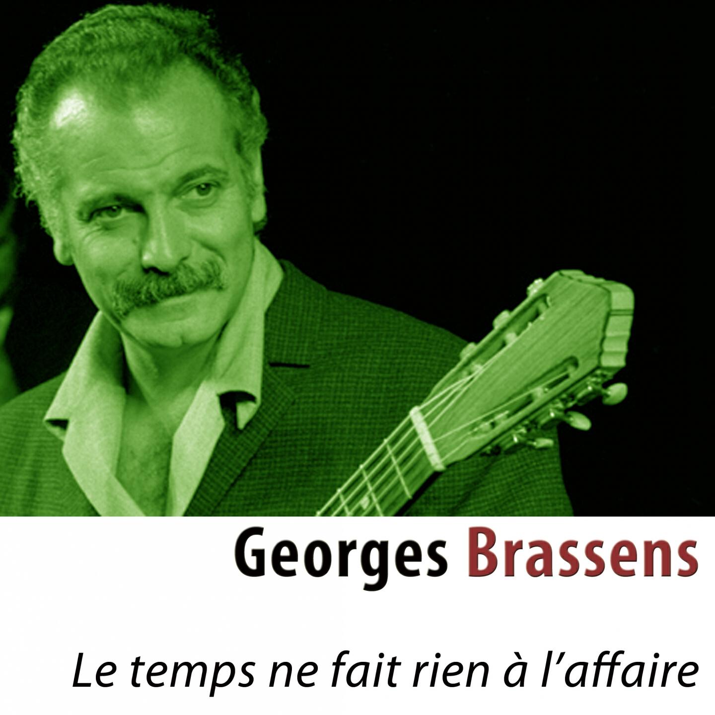 Georges Brassens - Le temps ne fait rien à l'affaire