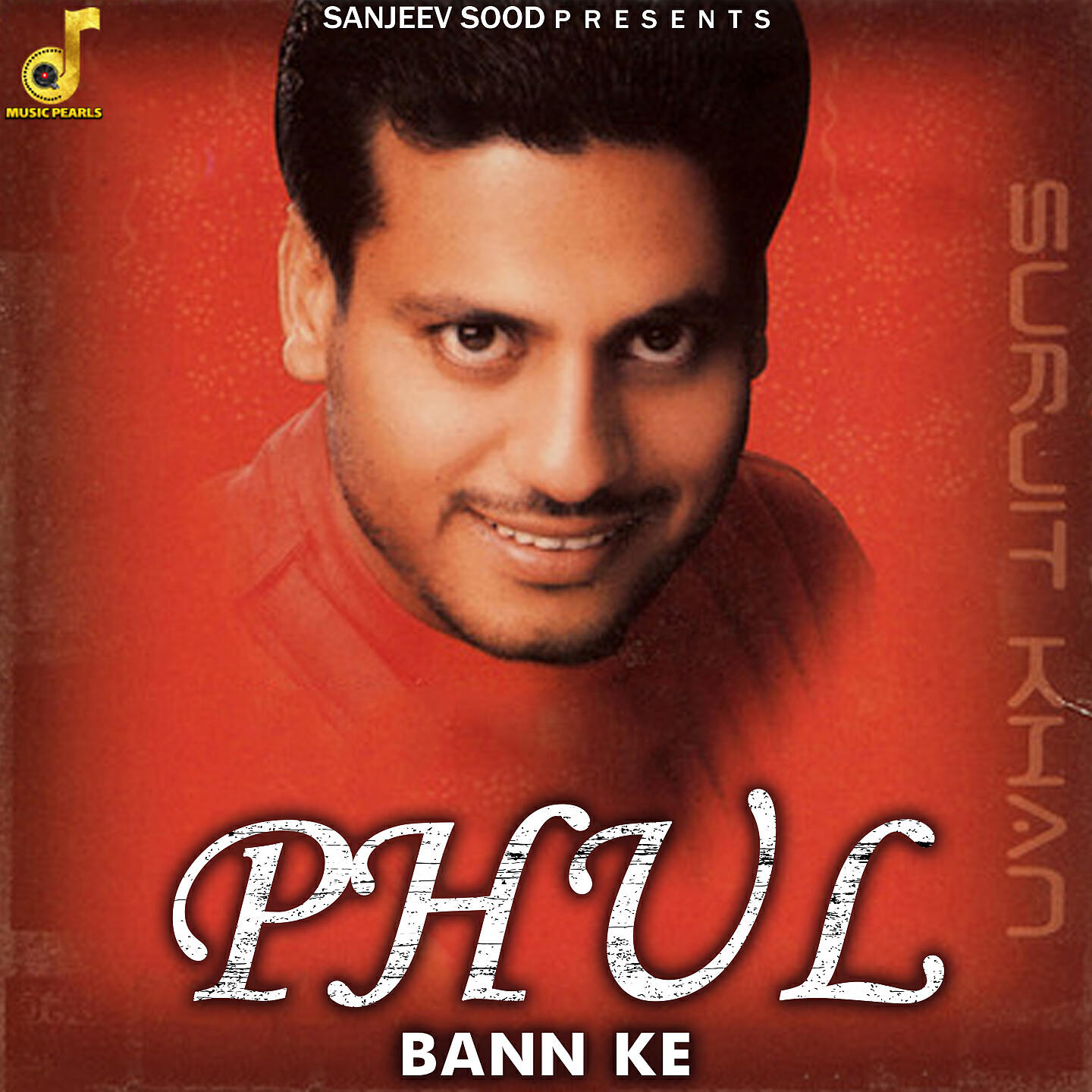 Surjit Khan - Phul Bann Ke