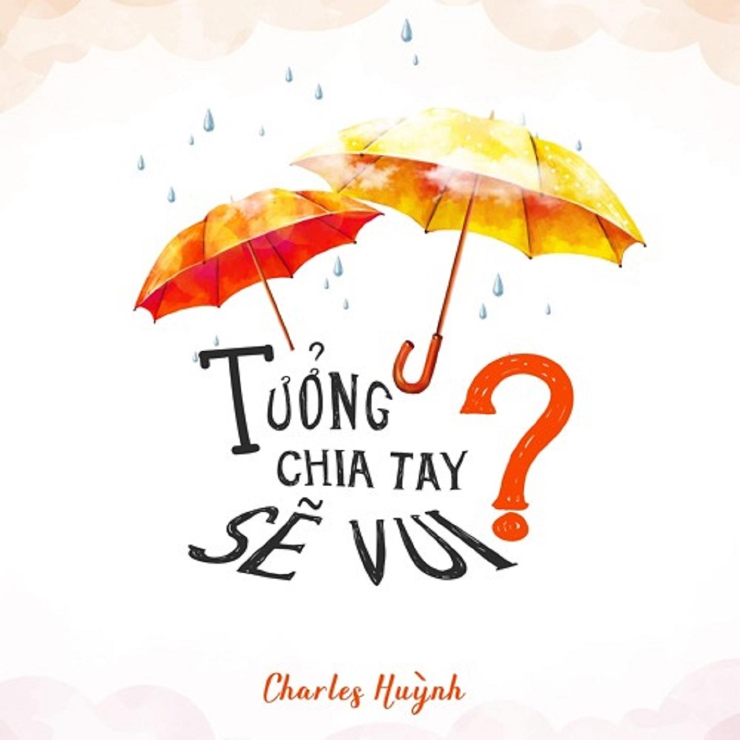 Постер альбома Tưởng Chia Tay Sẽ Vui