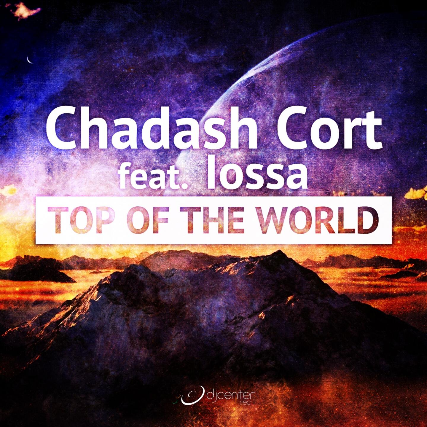 Chadash Cort - Top of the World (Dub Mix)