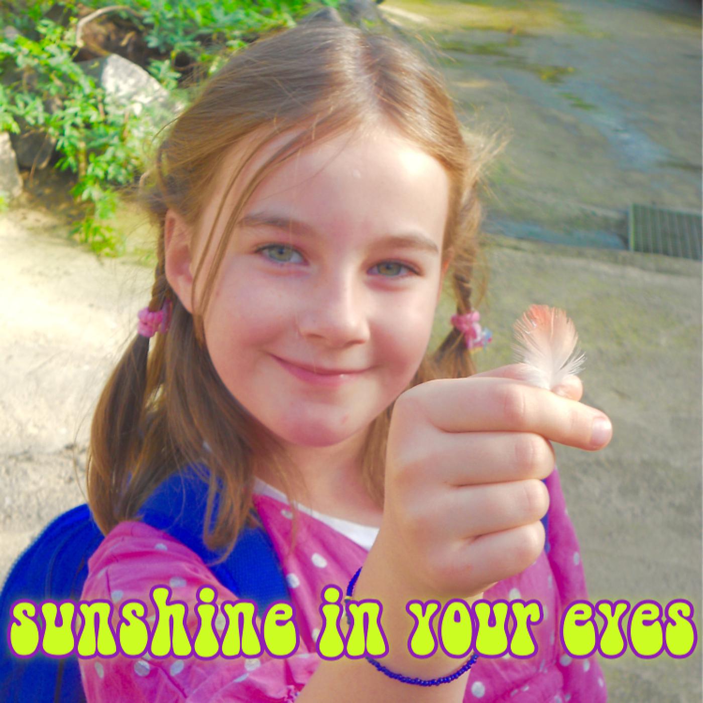 Постер альбома Sunshine in Your Eyes
