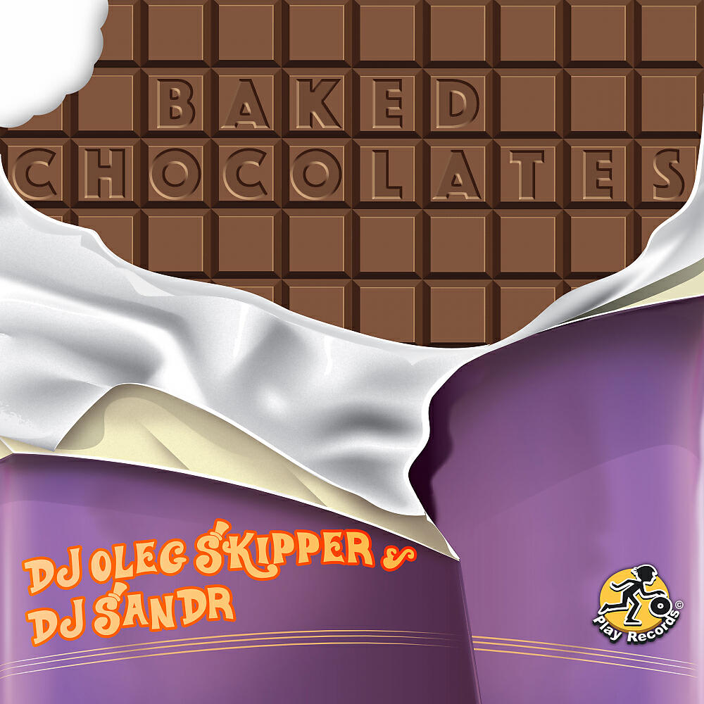DJ Oleg Skipper - Baked Chocolates